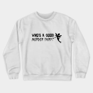 Murder Fairy - Black Crewneck Sweatshirt